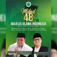 Selamat Milad ke 48 Majelis Ulama Indonesia