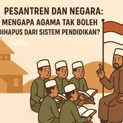 Pesantren dan Negara: Mengapa Agama Tak Boleh Dihapus dari Sistem Pendidikan?